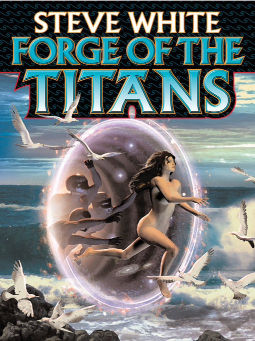 Title details for Forge of the Titans by Steve White - Available